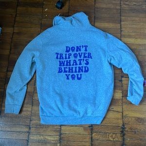 Don’t trip over what’s behind you - hoodie